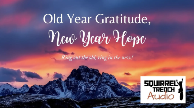 Old Year Gratitude; New Year Hope